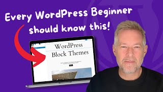 WordPress Block Themes Simplified A MustWatch Guide for Beginners [upl. by Rosalynd824]