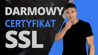 Darmowy certyfikat SSL Jak zabezpieczyć stronę bez wydawania fortuny [upl. by Leirrad570]