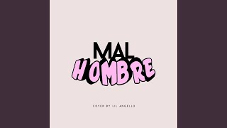 Mal Hombre Cover [upl. by Prentice]