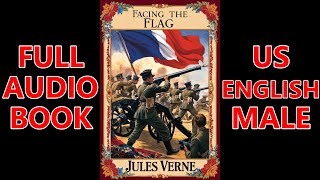 FACING THE FLAG by Jules Verne  FULL AudioBook🎧📖 Dark Screen🌛 US English Male [upl. by Akirat271]