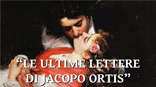 Le ultime lettere di Jacopo Ortis [upl. by Engenia]