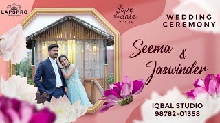 Wedding Ceremony of Seema Rani weds Jaswinder Pal On 17112024 [upl. by Krall]