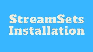 Streamsets tutorial  Streamsets Installation on Linux [upl. by Dimphia]