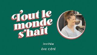 Tout le monde shaït  Eve Côté [upl. by Charmain]