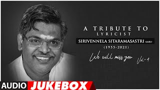 A Tribute To Lyricist Sirivennela Sitarama Sastry Audio Songs Jukebox  Vol 4  Telugu Hit Songs [upl. by Yemrej]