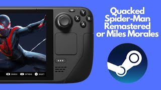 Install Quacked SpiderMan RemasteredMiles Morales on the Steam Deck using Steam [upl. by Cristi698]