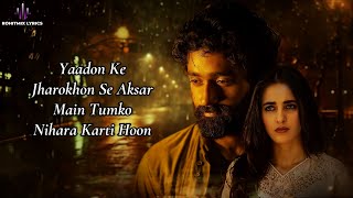 Yaadon Ke Jharokhon Se LYRICS  Vanvaas  Nana P Utkarsh S Simratt K Mithoon Sonu N Shreya G [upl. by Aliac22]