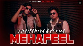 MEHAFEEL  SHAITANIYA X V E R M A  Official music vedio [upl. by Bui]