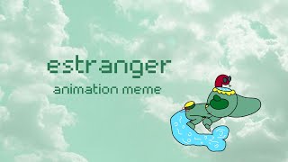 estranger  animation meme [upl. by Analak]