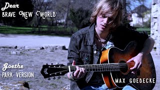 Max Goedecke  Dear Brave New World Goethe Park Version newmusic bravenewworld guildguitars [upl. by Jackie464]