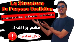 🔥 Algèbre 1  la structure de lespace euclidien 2023 🔥 [upl. by Roz]