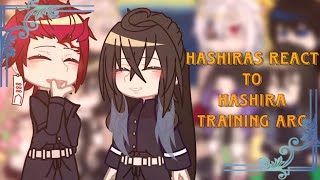 Hashiras react to •Hashira Training Arc• 1 “Demon Slayer” [upl. by Amo28]