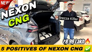 5 POSITIVES of Tata Nexon CNG 🔥  Nexon CNG 2024 Positive Points  Nexon CNG vs Brezza CNG ✅ [upl. by Ardnossak]