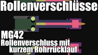 MG42 Funktion Rollenverschluss mit kurzem Rohrrücklauf [upl. by Rednas]