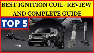 Best Ignition Coils Enhance Your Car’s Fuel Consumption Ignition Coil Review and Complete Guide [upl. by Mcnalley]