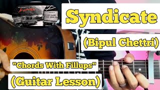 Syndicate  Bipul Chettri  Guitar Lesson  Easy Chords  with Fillups [upl. by Jackqueline]