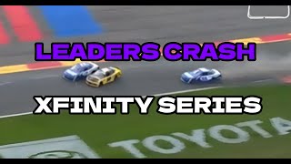 LEADERS CRASH XFINITY SERIES [upl. by Katsuyama]