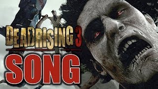 DEAD RISING 3 SONG ♫ Dead Are Rising Beware the Swarm ORIGINAL SONG by TryHardNinja [upl. by Nirrad178]