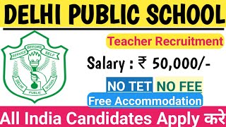 Delhi Public School Teacher Vacancy 2024  DPS VACANCY 2024  DELHI PUBLIC WORLD SCHOOL VACANCY 2024 [upl. by Fatimah]