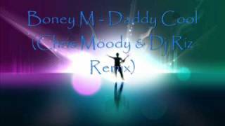 Boney M Daddy Cool Chris Moody amp Dj Riz Remix [upl. by Notkcorb]