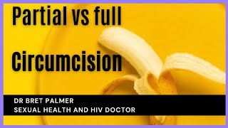 Partial vs full circumcision explained [upl. by Larrisa247]