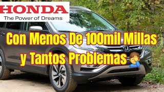 🔴Honda CRV 2014 Con Dos Problemas Muy Comunes De Fabrica en Transmission y Motor No lo Van🤦‍♂️Creer🔴 [upl. by Claretta]