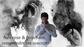 névrose amp psychose comprendre ces concepts [upl. by Jegar]