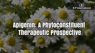 Apigenin A Phytoconstituent Therapeutic Prospective [upl. by Onifur]