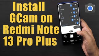 Download GCam 85 for Redmi Note 13 Pro Plus Google Camera APK Port Install [upl. by Jentoft]