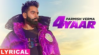 Parmish Verma  4 Yaar Lyrical Video  Dilpreet Dhillon  Desi Crew  Latest Punjabi Songs 2019 [upl. by Seyah]