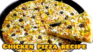 Pizza recipe 🍕  How to make pizza  Chicken pizza recipe  Pizza [upl. by Greyso847]