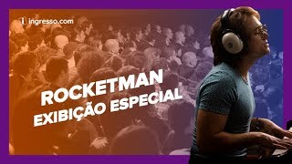 Rocketman  Exibição de 15 minutos inéditos  Ingressocom [upl. by Leora951]