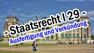 Ausfertigung und Verkündung Art 82 GG  Staatsrecht I 29 [upl. by Fanni233]