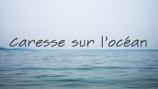 Caresse sur locéan with French and English lyrics [upl. by Rior]