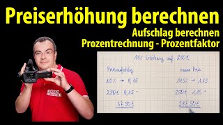 Preiserhöhung Aufschlag berechnen  Prozentrechnung  einfach erklärt  Lehrerschmidt [upl. by Rama677]