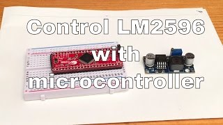 Controlling LM2596 buckconverter with microcontroller [upl. by Beverly]