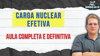 CARGA NUCLEAR EFETIVA  TABELA PERIÓDICA  periodicidade  Passo a Passo  Química [upl. by Lladnek12]