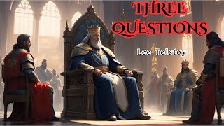 Three Questions  Leo Tolstoy  Short story  Audio book [upl. by Ruel]