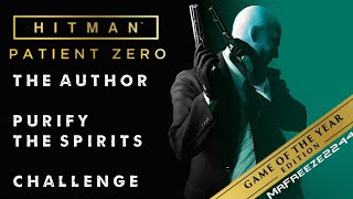 HITMAN  The Author  Patient Zero  Purify The Spirits  Challenge [upl. by Dagna994]