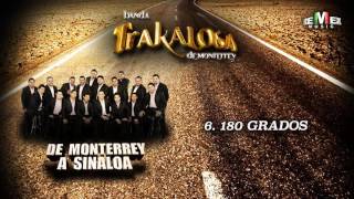 180 Grados  La Trakalosa de Monterrey Audio Oficial [upl. by Nahbois]