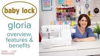 Baby Lock Gloria Overlocker and Coverstitch  Everything You Need to Know [upl. by Aleras]