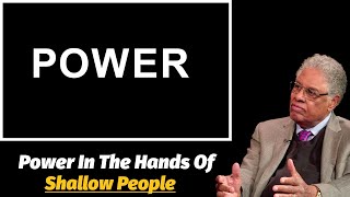 Why Do We Put So Much Power In The Hands Of Shallow People Thomas Sowell [upl. by Larsen649]