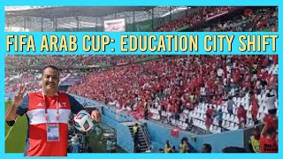 Education City Stadium Arab Cup Experience as a Volunteer  Qatar 2021 [upl. by Trembly409]