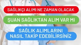 SAĞLIKÇI ALIMLARI NE ZAMAN OLACAK  SAĞLIKÇI ALIMI OLACAK MI  SAĞLIKÇI ALIMI VAR MI [upl. by Ardnaik420]