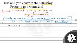 How will you convert the following  Propene to propan2ol [upl. by Mohsen335]