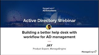 Building a Better help desk with business workflow for AD management [upl. by Lecroy]