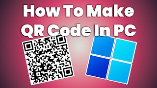 3 Easy Ways to Create QR Code in PC [upl. by Nasya]