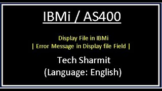 IBMi AS400  Error Message in Display File  display file in as400  as400 for beginners English [upl. by Lotsirk]