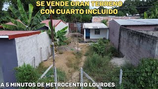 Se VENDE gran terreno con cuarto incluido a 5 minutos de Metrocentro Lourdes [upl. by Cattan]