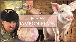 Faire son JAMBON blanc artisanal 🐖🔥🍖 SANS électricité [upl. by Cottle245]